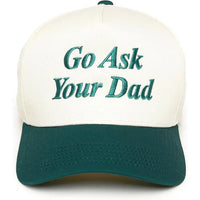Go Ask your Dad Hat