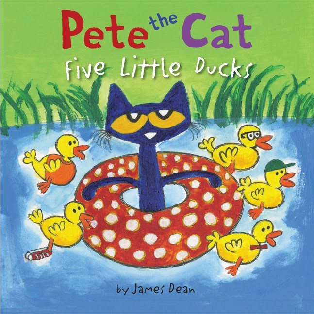 Pete the Cat: Five Little Ducks : An Easter And Springtime Book For Kids