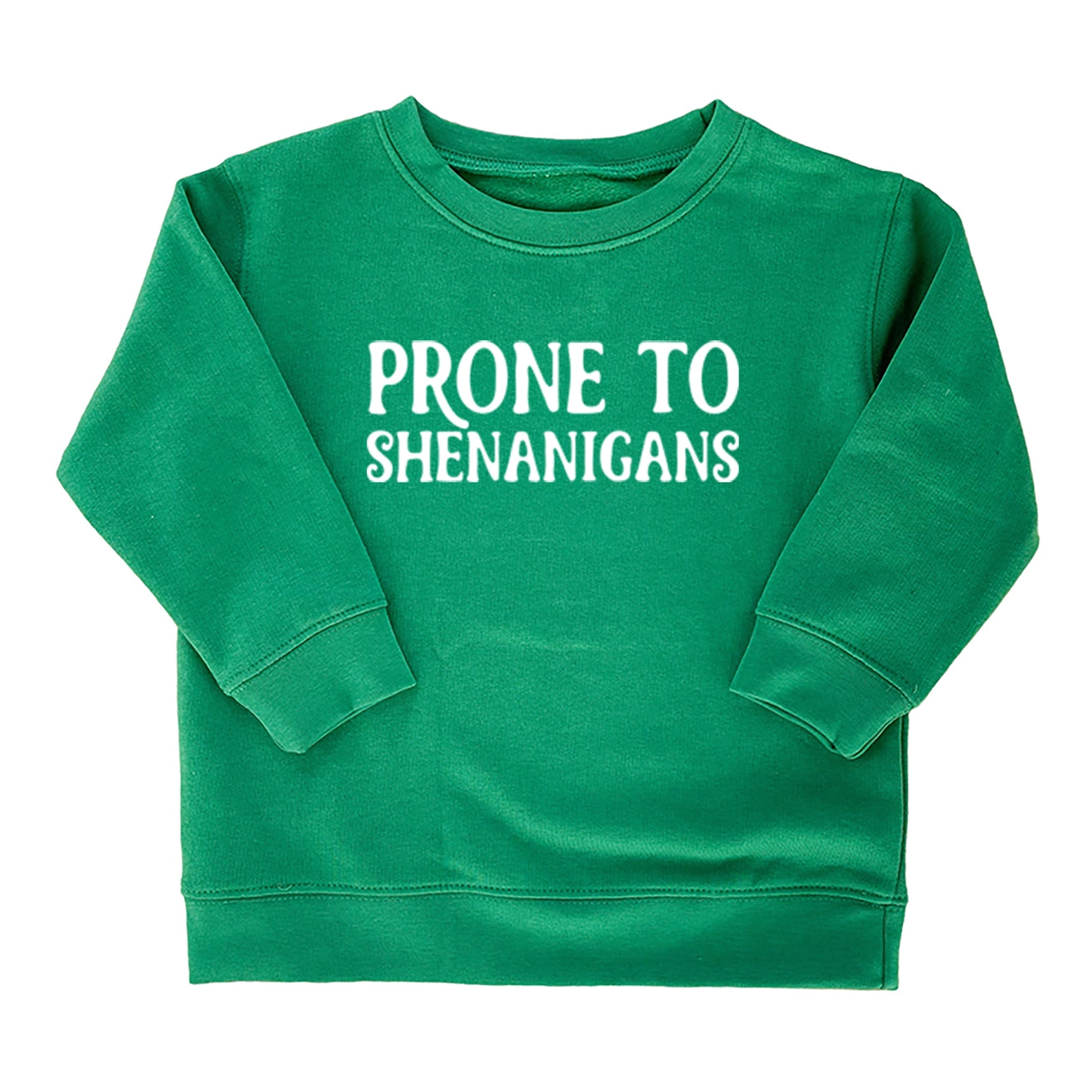 Prone To Shenanigans Sweatshirt